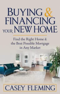 Buying & Financing Your New Home - Casey Fleming book cover