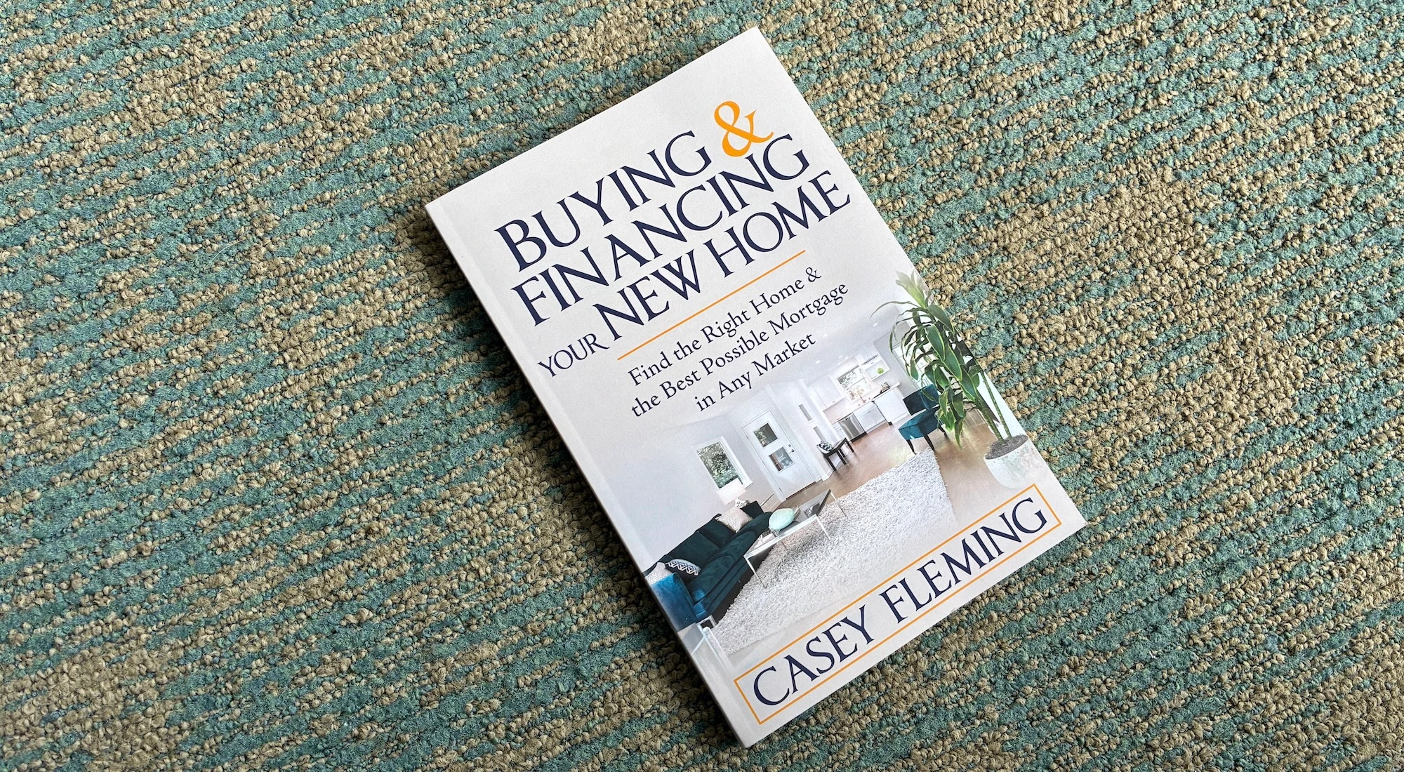 Buying & Financing Your New Home by Casey Fleming book