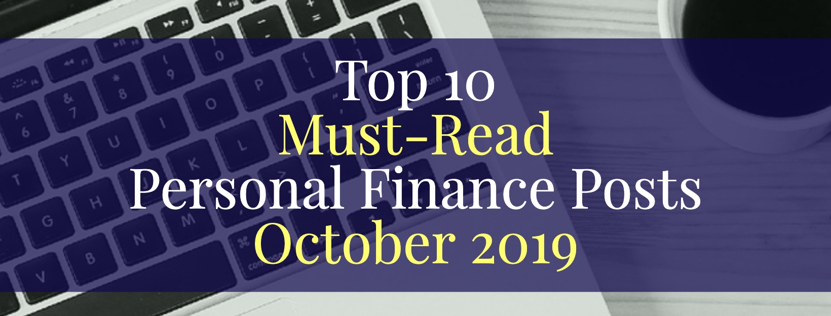 Top 10 Must-Read Personal Finance Posts October 2019