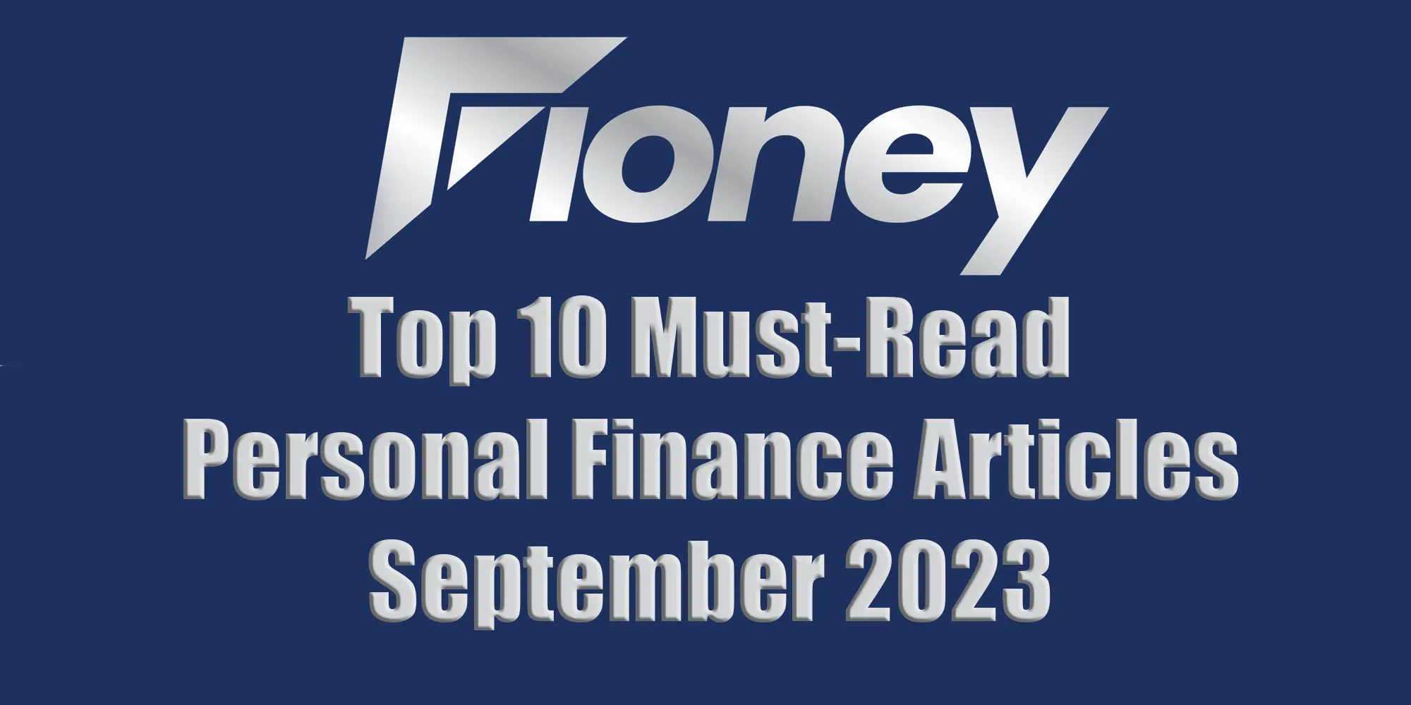 Fioney: Top 10 Must Read Personal Finance Articles September 2023